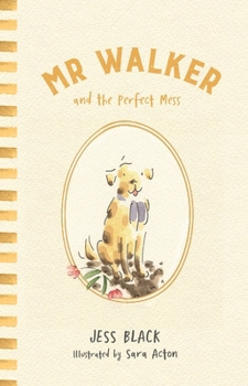 Hardcover MR Walker and the Perfect Mess Book