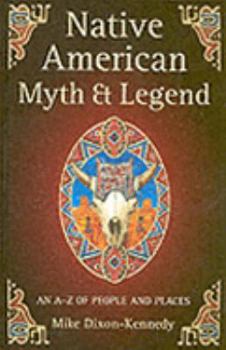 Hardcover Native American Myth & Legend: An A-Z of People and Places Book