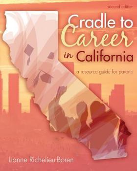 Paperback Cradle to Career in California: A Resource Guide for Parents Book