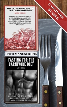 Paperback The Ultimate Guide To The Carnivore Diet with Fasting For The Carnivore Diet Book