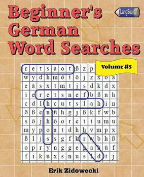 Paperback Beginner's German Word Searches - Volume 5 [German] Book