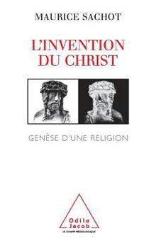 Paperback Invention of Christ: The Genesis of a Religion / L'Invention du Christ: Genèse d'une religion [French] Book