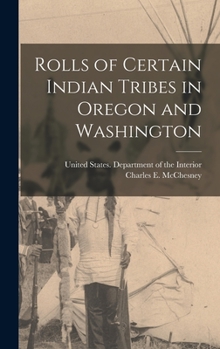 Hardcover Rolls of Certain Indian Tribes in Oregon and Washington Book