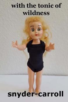 Paperback With the Tonic of Wildness Book