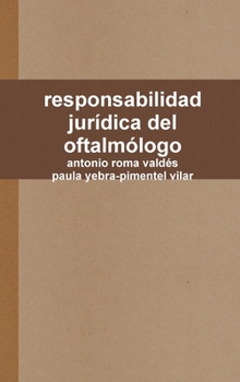Hardcover responsabilidad jurídica del oftalmólogo [Spanish] Book
