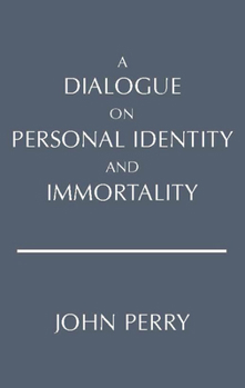 Paperback A Dialogue on Personal Identity and Immortality (Hackett Philosophical Dialogues) Book