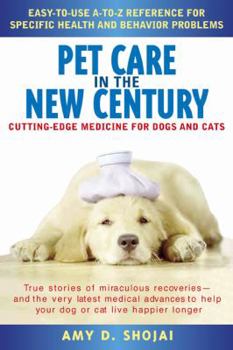 Paperback Pet Care in the New Century: Cutting-Edge Medicine for Dogs & Cats Book