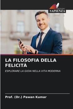 La Filosofia Della Felicità (Italian Edition)