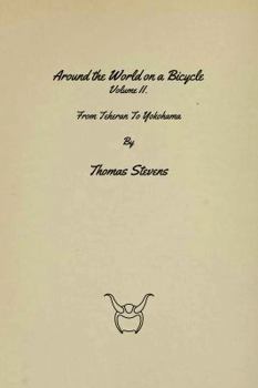 Paperback Around the World on a Bicycle: From San Francisco to Teheran Book