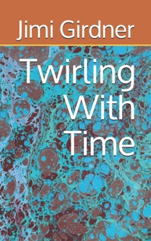 Paperback Twirling With Time Book