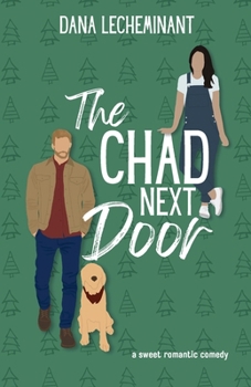 Paperback The Chad Next Door: A Sweet Romantic Comedy Book