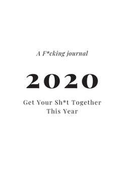 Paperback A F*cking journal 2029: Get Your Sh*t Together This Year Lined Notebook / Journal Gift, 120 Pages, 6x9, Soft Cover, Matte Finish Book