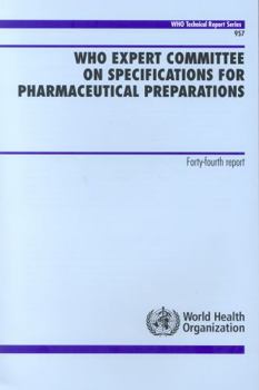 Paperback WHO Expert Committee on Specifications for Pharmaceutical Preparations: Forty-fourth Report (WHO Technical Report Series) Book