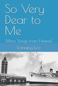 Paperback So Very Dear to Me: More Songs from Hawai'i Book