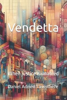 Vendetta: When justice is unabled