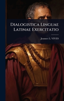 Hardcover Dialogistica Linguae Latinae Exercitatio [Latin] Book