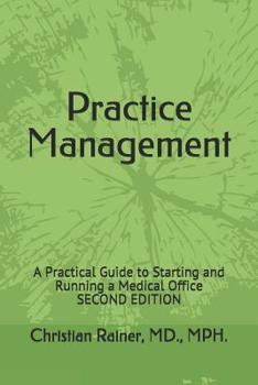 Paperback Practice Management: A Practical Guide to Starting and Running a Medical Office Book