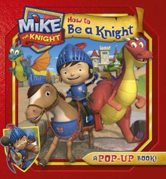 Hardcover Mike the Knight: How to Be a Knight Book