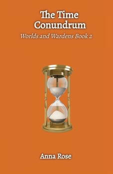 Paperback The Time Conundrum (Worlds and Wardens) Book