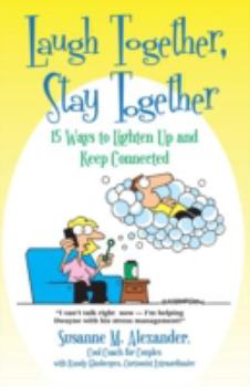 Paperback Laugh Together, Stay Together: 15 Ways to Lighten Up and Keep Connected Book