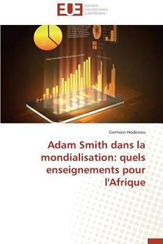 Paperback Adam Smith Dans La Mondialisation: Quels Enseignements Pour l'Afrique [French] Book