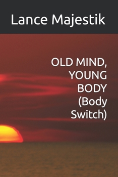 Paperback OLD MIND, YOUNG BODY (Body Switch) Book