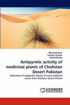 Paperback Antipyretic Activity of Medicinal Plants of Cholistan Desert Pakistan Book