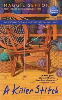 A Killer Stitch (Knitting Mystery, Book 4) - Book #4 of the A Knitting Mystery