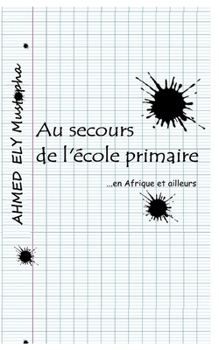 Paperback Au secours de l'école primaire [French] Book