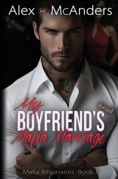 Paperback My Boyfriend's Forced Mafia Marriage Book