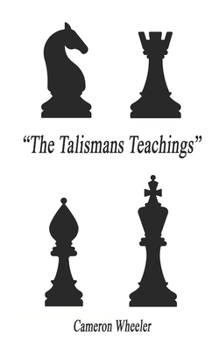 Paperback The Talismans Teachings: The Complete Guide to Self Mastery Book