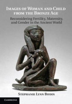 Paperback Images of Woman and Child from the Bronze Age Book