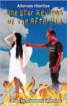 Paperback One Star Reviews of the Afterlife (Alternate Hilarities) (Volume 5) Book