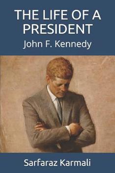 Paperback The Life of a President: John F. Kennedy Book