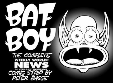 Hardcover Bat Boy: The Weekly World News Comic Strips by Peter Bagge Book