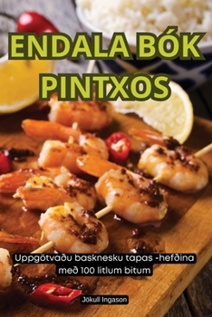 Paperback Endala Bók Pintxos [Icelandic] Book