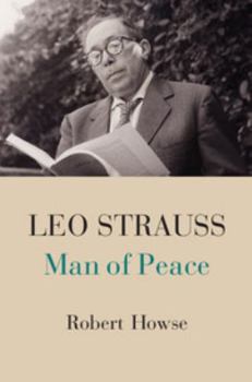 Paperback Leo Strauss: Man of Peace Book