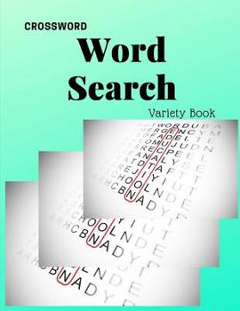 Crossword Word Search Variety Book: Word Search Puzzels challenging word search books, unlimited word search (Learn with Word Searches)