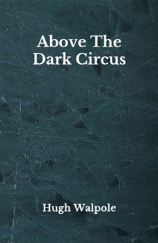Paperback Above the Dark Circus: Beyond World's Classics Book