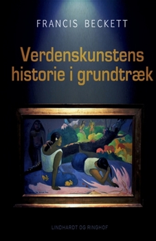 Paperback Verdenskunstens historie i grundtr?k [Danish] Book