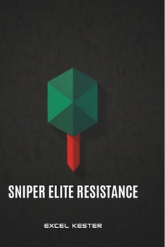 Paperback Sniper elite resistance: The ultimate stealth and sniping masterclass Book