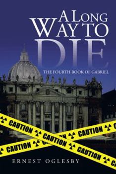 Paperback A Long Way to Die: The Fourth Book of Gabriel Book