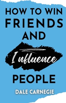 How to win friends and Influence People