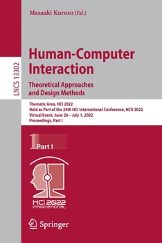 Paperback Human-Computer Interaction. Theoretical Approaches and Design Methods: Thematic Area, Hci 2022, Held as Part of the 24th Hci International Conference, Book