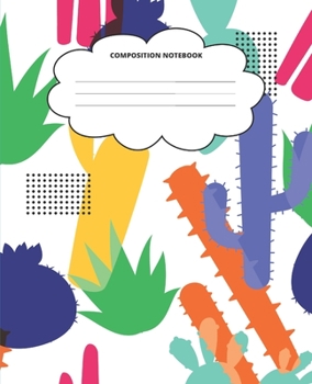 Cactus Composition Notebook: Blank Lined Cute Notebooks for Girls Teens Kids School Writing Notes Journal (7.5 x 9.25 in)