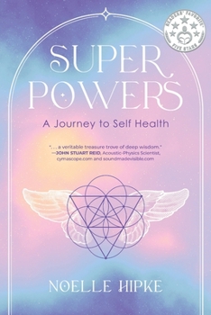 Paperback Superpowers: A Journey to Self-Health Book