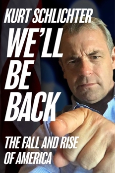 Hardcover We'll Be Back: The Fall and Rise of America Book