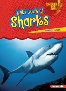 Let's Look at Sharks - Book  of the Lightning Bolt Books™ ~ Animal Close-Ups