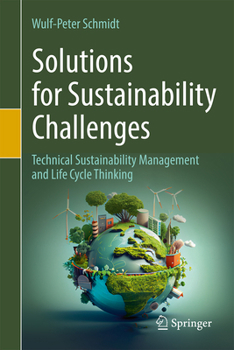 Hardcover Solutions for Sustainability Challenges: Technical Sustainability Management and Life Cycle Thinking Book