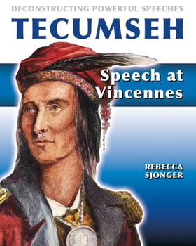 Hardcover Tecumseh: Speech at Vincennes: Speech at Vincennes Book